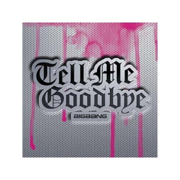 BIGBANG - Tell Me Goodbye (日本シングル)