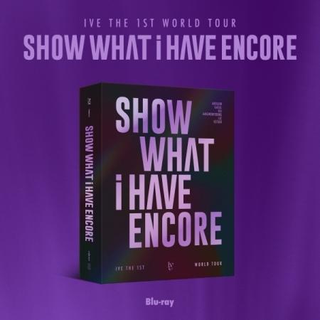 IVE IVE - IVE THE 1ST WORLD TOUR SHOW WHAT I HAVE - ENCORE Blu-ray